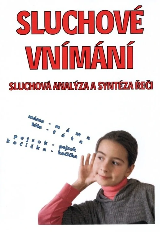Sluchové vnímání - sluchová analýza a syntéza řeči