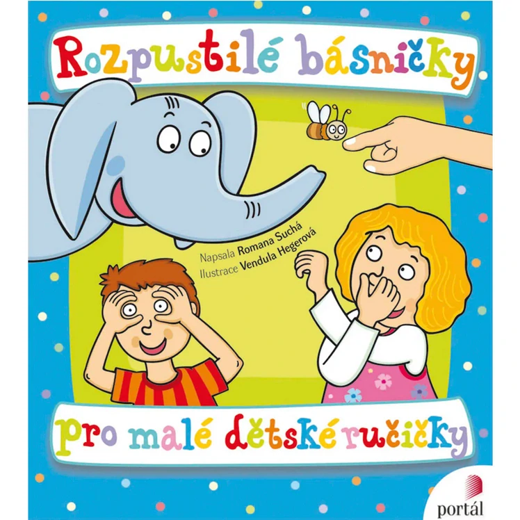 Rozpustilé básničky pro malé dětské ručičky