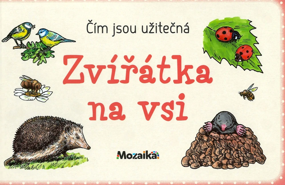 Čím jsou užitečná - Zvířátka na vsi