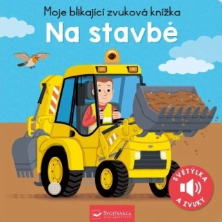 Moje blikající zvuková knížka - Na stavbě