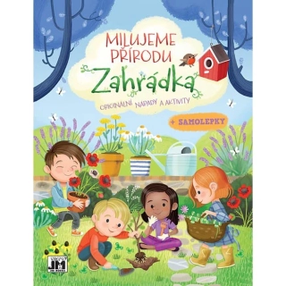 Milujeme přírodu - Zahrádka