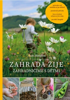 Zahrada žije - Zahradničíme s dětmi