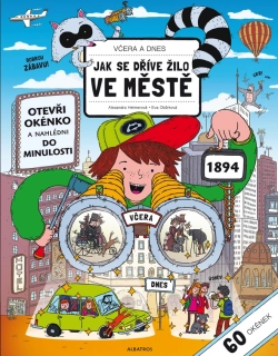 Včera a dnes - Jak se žilo ve městech