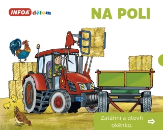 Zatáhni a otevři okénko - Na poli