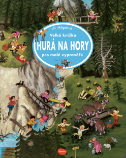 Velká knížka HURÁ NA HORY pro malé vypravěče