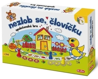 Nezlob se, človíčku!