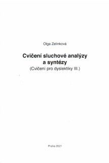 Cvičení sluchové analýzy a syntézy - Cvičení pro dyslektiky III.