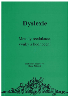 Dyslexie - Metody reedukace, výuky a hodnocení