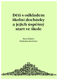 Děti s odkladem školní docházky a jejich úspěšný start ve škole
