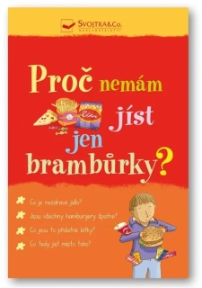 Proč nemám jíst jen brambůrky?