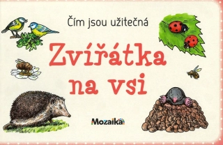 Čím jsou užitečná - Zvířátka na vsi