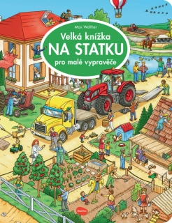 Velká knížka NA STATKU pro malé vypravěče