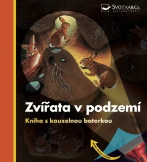 Kniha s kouzelnou baterkou - Zvířata v podzemí